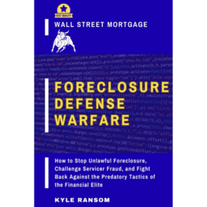 Wall Street Mortgage Foreclosure Defense Warfare – Stop Unlawful Foreclosure & Fight Back  (Hardcover)